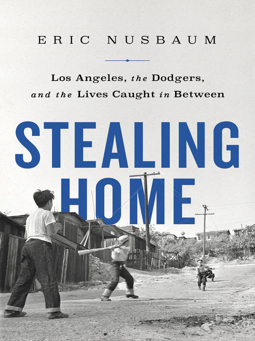 Title details for Stealing Home by Eric Nusbaum - Wait list